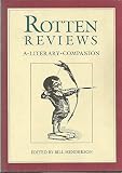 Henderson, Bill: Rotten Reviews : A Literary Companion