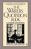 Charlton, James: The Writer's Quotation Book Charlton, James: The Writer's Quotation Book