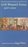 O'Brien, Peggy: Wake Forest Book of Irish Women Poetry 1967-2000 O'Brien, Peggy: Wake Forest Book of Irish Women Poetry 1967-2000