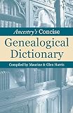 Harris, Maurine: Ancestry's Concise Genealogical Dictionary