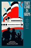 Colletta, John Philip: They Came in Ships: A Guide to Finding Your Immigrant Ancestor's Ship Colletta, John Philip: They Came in Ships: A Guide to Finding Your Immigrant Ancestor's Ship