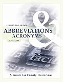 Sperry, Kip: Abbreviations & Acronyms: Guide for Family Historians Sperry, Kip: Abbreviations & Acronyms: Guide for Family Historians