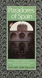 Ballard, Sam: Paradores of Spain: Unique Lodgings in State-Owned Castles, Convents, Mansions, and Hotels Ballard, Sam: Paradores of Spain: Unique Lodgings in State-Owned Castles, Convents, Mansions, and Hotels