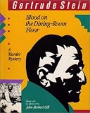 Stein, Gertrude: Blood on the Dining-Room Floor