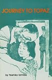 Carrick, Donald: Journey To Topaz: A Story Of The Japanese-american Evacuation