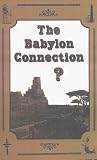 Woodrow, Ralph: The Babylon Connection? Woodrow, Ralph: The Babylon Connection?