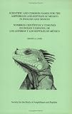 Liner, Ernest A.: Scientific and Common Names for the Amphibians and Reptiles of Mexico in English and Spanish Liner, Ernest A.: Scientific and Common Names for the Amphibians and Reptiles of Mexico in English and Spanish