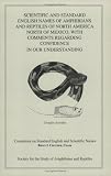 [???]: Scientific and Standard English Names of Amphibians and Reptiles of North America North of Mexico
