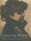 Curry, David Park: Capturing Beauty: American Impressionist And Realist Paintings From The McGlothlin Collection Curry, David Park: Capturing Beauty: American Impressionist And Realist Paintings From The McGlothlin Collection