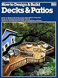 Cotton, Lin and Williams, Jeff T.: How to Design and Build Decks and Patios Cotton, Lin and Williams, Jeff T.: How to Design and Build Decks and Patios