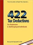Kamoroff, Bernard B.: 422 Tax Deductions For Businesses And Self-employed Individuals Kamoroff, Bernard B.: 422 Tax Deductions For Businesses And Self-employed Individuals