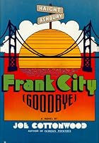 Frank City (Goodbye) by Joe Cottonwood