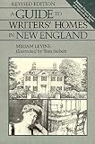 Levine, Miriam: A Guide to Writers' Homes in New England