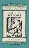 Alcott, Louisa May: Hospital Sketches