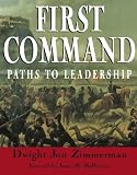 Zimmerman, Dwight Jon: First Command: Paths To Leadership