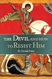 Vann, Gerald: The Devil: And How to Resist Him