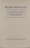 Paolucci, Anne: Henry Paolucci: Selected Writings on Literature and the Arts, Science, Astronomy, Law, Government, Political Philosophy