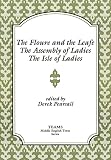 Pearsall, Derek: Floure and the Leafe, the Assembly of Ladies, the Isle of Ladies Pearsall, Derek: Floure and the Leafe, the Assembly of Ladies, the Isle of Ladies