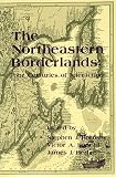 Hornsby, Stephen J.: The Northeastern Borderlands: Four Centuries of Interaction