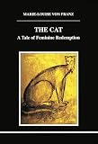 Franz, Marie Luise Von: The Cat: A Tale of Feminine Redemption Franz, Marie Luise Von: The Cat: A Tale of Feminine Redemption