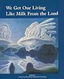 Maracle, Lee: We Get Our Living Like Milk from the Land