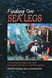 Felt, Larry: Finding Our Sea Legs: Linking Fishery People and Their Knowledge with Science and Management Felt, Larry: Finding Our Sea Legs: Linking Fishery People and Their Knowledge with Science and Management