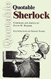 Barber, David W.: Quotable Sherlock Barber, David W.: Quotable Sherlock