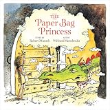 Munsch, Robert: The Paper Bag Princess Munsch, Robert: The Paper Bag Princess