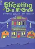 Service, Robert W.: The Shooting of Dan McGrew Service, Robert W.: The Shooting of Dan McGrew