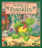 Bourgeois, Paulette: Hurry Up, Franklin