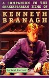 Hatchuel, Sarah: A Companion to the Shakespearean Films of Kenneth Branagh Hatchuel, Sarah: A Companion to the Shakespearean Films of Kenneth Branagh