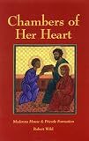 Wild, Robert A.: Chambers of Her Heart: Madonna House and Priestly Formation Wild, Robert A.: Chambers of Her Heart: Madonna House and Priestly Formation