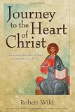 Wild, Robert: Journey to the Heart of Christ: The Little Mandate of God to Catherine Doherty Wild, Robert: Journey to the Heart of Christ: The Little Mandate of God to Catherine Doherty