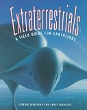 Dickinson, Terence: Extraterrestrials: A Field Guide for Earthlings Dickinson, Terence: Extraterrestrials: A Field Guide for Earthlings