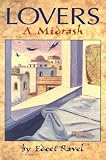 Ravel, Edeet: Lovers: A Midrash Ravel, Edeet: Lovers: A Midrash