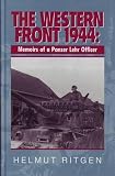 Helmut, Ritgen: Western Front 1944: Memories of a Panzer Lehr Officer