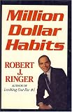Ringer, Robert J.: Million Dollar Habits