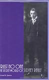 Spence, Richard B.: Trust No One: The Secret World of Sidney Reilly Spence, Richard B.: Trust No One: The Secret World of Sidney Reilly