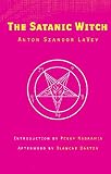 La Vey, Anton Szandor: The Satanic Witch La Vey, Anton Szandor: The Satanic Witch