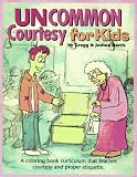Harris, Gregg: Uncommon Courtesy for Kids Kit