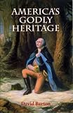 Barton, Charles D.: America's Godly Heritage