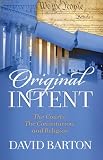 Barton, David: Original Intent: The Courts, the Constitution, and Religion Barton, David: Original Intent: The Courts, the Constitution, and Religion