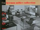 Herman Miller, Inc: The Herman Miller Collection, 1952: Furniture Designed by George Nelson and Charles Eames, With Occasional Pieces by Isamu Noguchi, Peter Hvidt, and Herman Miller, Inc: The Herman Miller Collection, 1952: Furniture Designed by George Nelson and Charles Eames, With Occasional Pieces by Isamu Noguchi, Peter Hvidt, and