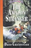 Gustaveson, Dave: Amazon Stranger