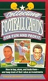 Bennett, Chuck: Collecting Football Cards for Fun and Profit: How to Buy, Store, and Trade Them- And Keep Track of Their Value As Investments Bennett, Chuck: Collecting Football Cards for Fun and Profit: How to Buy, Store, and Trade Them- And Keep Track of Their Value As Investments