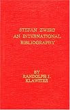 Klawiter, Randolph J.: Stefan Zweig: An International Bibliography