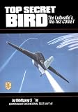 Spate, Wolfgang: Top Secret Bird: The Luftwaffe's Me-163 Comet/Illustrator Mike MacHat