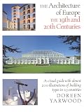 Yarwood, Doreen: The Architecture of Europe: The Nineteenth and Twentieth Centuries