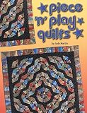 Martin, Judy: Piece 'N' Play Quilts Martin, Judy: Piece 'N' Play Quilts