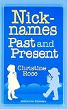 Rose, Christine: Nicknames Past And Present